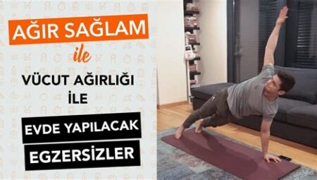 Vücut Ağırlığı ile Yapılabilecek Egzersizler